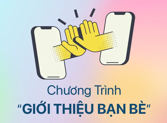 Anh em giới thiệu bạn bè để nhận được tiền thưởng bất ngờ